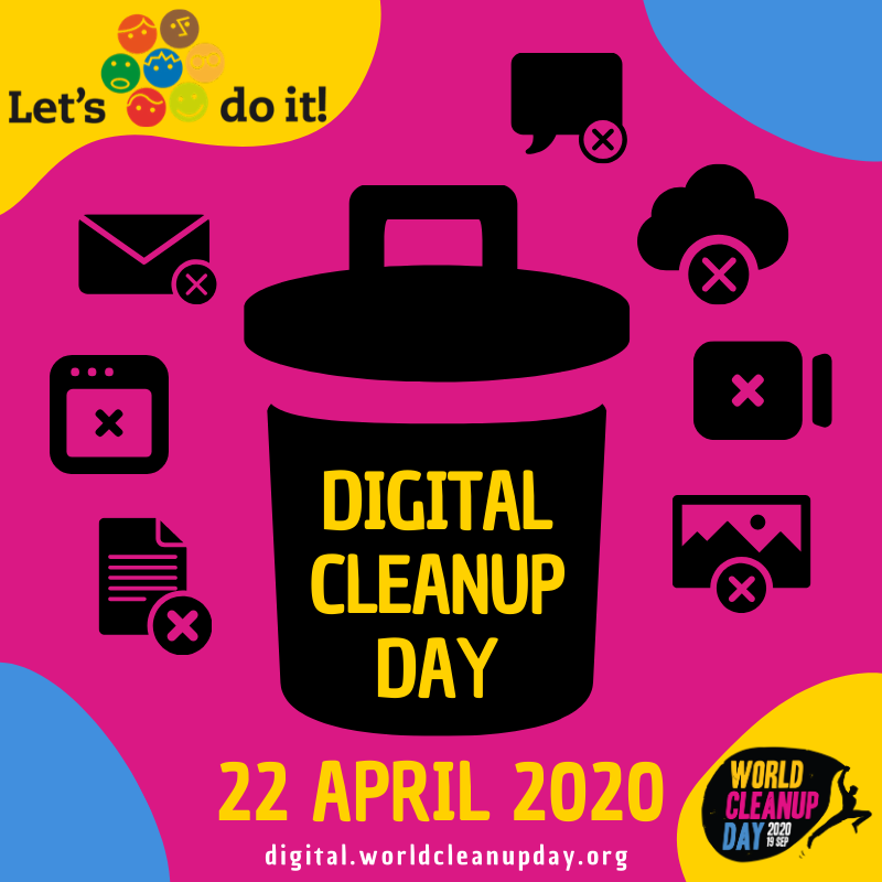 Digital Cleanup Day - https://digital.worldcleanupday.org/